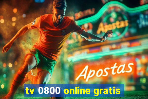 tv 0800 online gratis